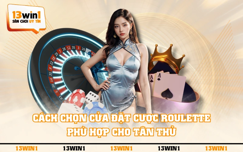 Roulette Là Gì? Quy Định Luật Chơi Và Các Cửa Cược Cơ Bản 3 Cách chọn cửa đặt cược Roulette phù hợp cho tân thủ