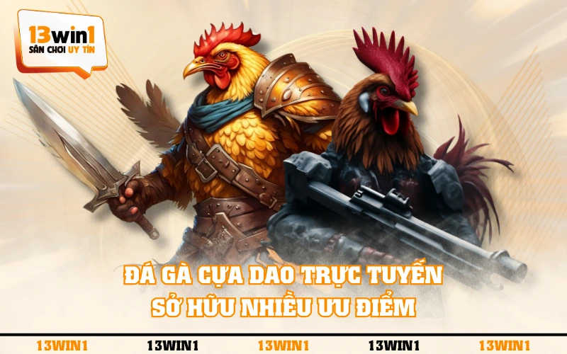 Đá Gà Cựa Dao - Quy Tắc Luật Chơi Và 3 Chiến Kê Điển Hình 2 Đá gà cựa dao trực tuyến sở hữu nhiều ưu điểm