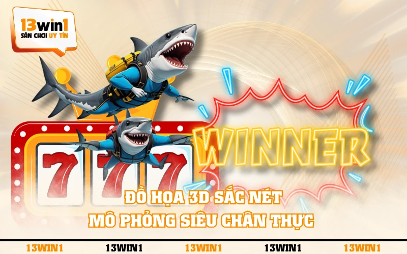 Bắn Cá Jackpot - Giải Trí Săn Thưởng Khủng Cực Hấp Dẫn 4 Đồ họa 3D sắc nét mô phỏng siêu chân thực
