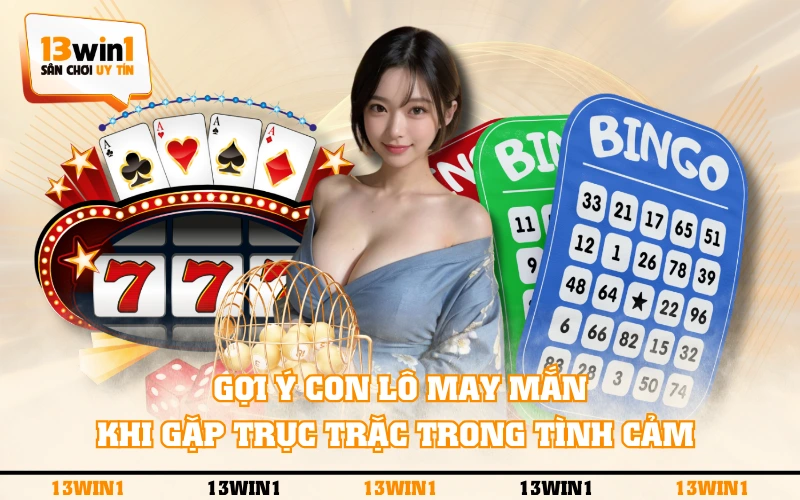 Xui Quá Đánh Số Mấy? Điểm Qua Gợi Ý Đẹp Xua Tan Vận Đen 3 Gợi ý con lô may mắn khi gặp trục trặc trong tình cảm