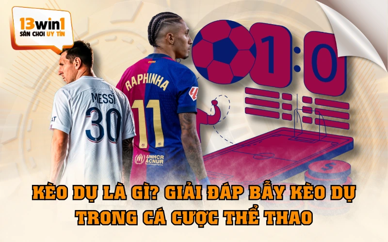 Kèo Dụ Là Gì? Giải Đáp Bẫy Kèo Dụ Trong Cá Cược Thể Thao