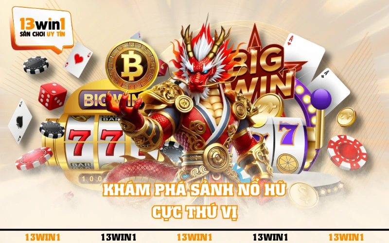 Trang Chủ 12 Khám phá sảnh nổ hũ cực thú vị
