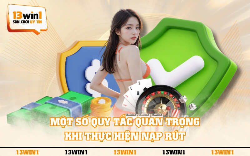 Quy Định Chúng Tôi 3 Một số quy tắc quan trọng khi thực hiện nạp rút