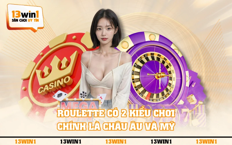 Roulette Là Gì? Quy Định Luật Chơi Và Các Cửa Cược Cơ Bản 2 Roulette có 2 kiểu chơi chính là châu Âu và Mỹ