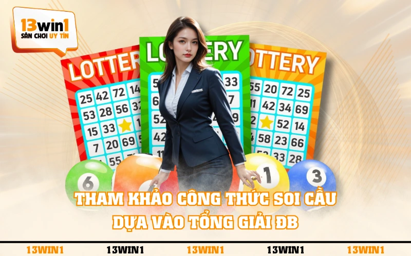 Cách Chơi Song Lô Thủ Dễ Hiểu, Giúp Hốt Bạc Từ Nhà Cái 4 Tham khảo công thức soi cầu dựa vào tổng giải ĐB