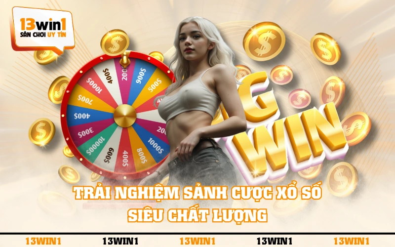Trang Chủ 13 Trải nghiệm sảnh cược xổ số siêu chất lượng