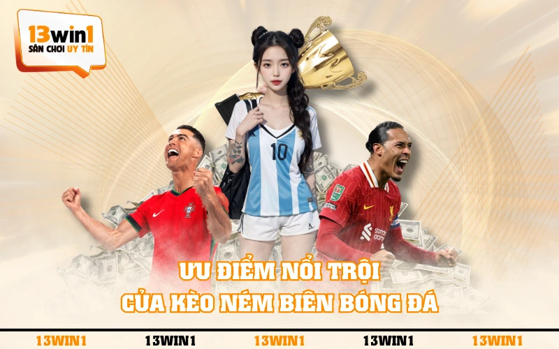 Kèo Ném Biên Bóng Đá Là Gì? Chia Sẻ Mẹo Cá Cược Hiệu Quả 3 Ưu điểm nổi trội của kèo ném biên bóng đá
