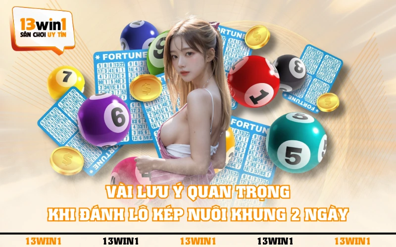 Lô Kép Nuôi Khung 2 Ngày - Hướng Dẫn Soi Cầu Chính Xác 5 Vài lưu ý quan trọng khi đánh lô kép nuôi khung 2 ngày